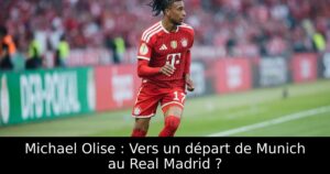 Michael Olise : Vers un départ de Munich au Real Madrid ?