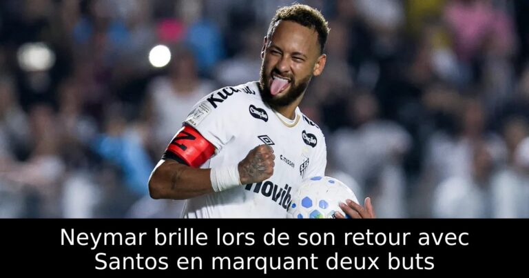 Neymar brille lors de son retour avec Santos en marquant deux buts