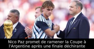 Nico Paz promet de ramener la Coupe à l&rsquo;Argentine après une finale déchirante