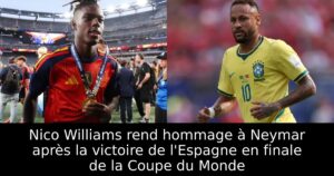 Nico Williams rend hommage à Neymar après la victoire de l&rsquo;Espagne en finale de la Coupe du Monde
