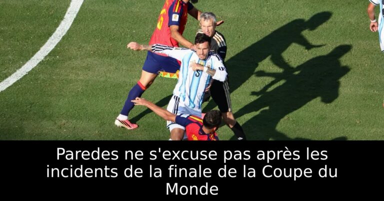 Paredes ne s'excuse pas après les incidents de la finale de la Coupe du Monde
