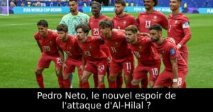 Pedro Neto, le nouvel espoir de l&rsquo;attaque d&rsquo;Al-Hilal ?