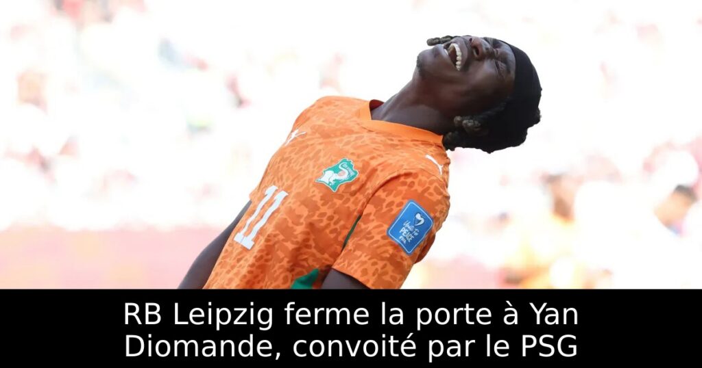 RB Leipzig ferme la porte à Yan Diomande, convoité par le PSG