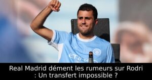 Real Madrid dément les rumeurs sur Rodri : Un transfert impossible ?