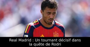 Real Madrid : Un tournant décisif dans la quête de Rodri
