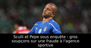 Sculli et Pepe sous enquête : gros soupçons sur une fraude à l&rsquo;agence sportive