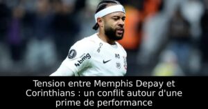Tension entre Memphis Depay et Corinthians : un conflit autour d&rsquo;une prime de performance
