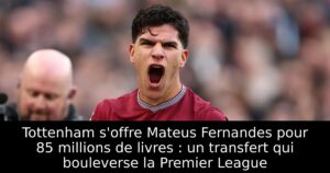 Tottenham s&rsquo;offre Mateus Fernandes pour 85 millions de livres : un transfert qui bouleverse la Premier League