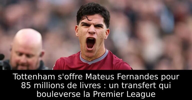 Tottenham s'offre Mateus Fernandes pour 85 millions de livres : un transfert qui bouleverse la Premier League
