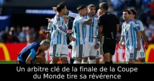 Un arbitre clé de la finale de la Coupe du Monde tire sa révérence