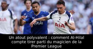 Un atout polyvalent : comment Al-Hilal compte tirer parti du magicien de la Premier League