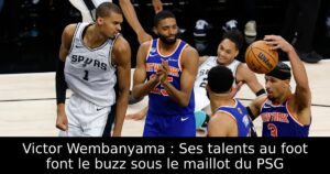 Victor Wembanyama : Ses talents au foot font le buzz sous le maillot du PSG