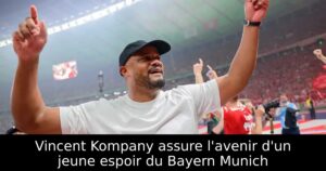Vincent Kompany assure l&rsquo;avenir d&rsquo;un jeune espoir du Bayern Munich
