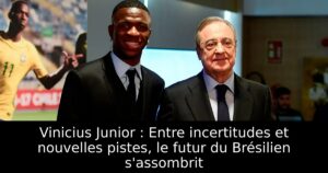 Vinicius Junior : Entre incertitudes et nouvelles pistes, le futur du Brésilien s&rsquo;assombrit