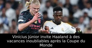 Vinícius Júnior invite Haaland à des vacances inoubliables après la Coupe du Monde