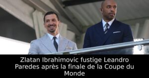 Zlatan Ibrahimovic fustige Leandro Paredes après la finale de la Coupe du Monde
