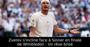 Zverev s&rsquo;incline face à Sinner en finale de Wimbledon : Un rêve brisé