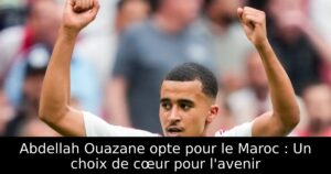 Abdellah Ouazane opte pour le Maroc : Un choix de cœur pour l&rsquo;avenir
