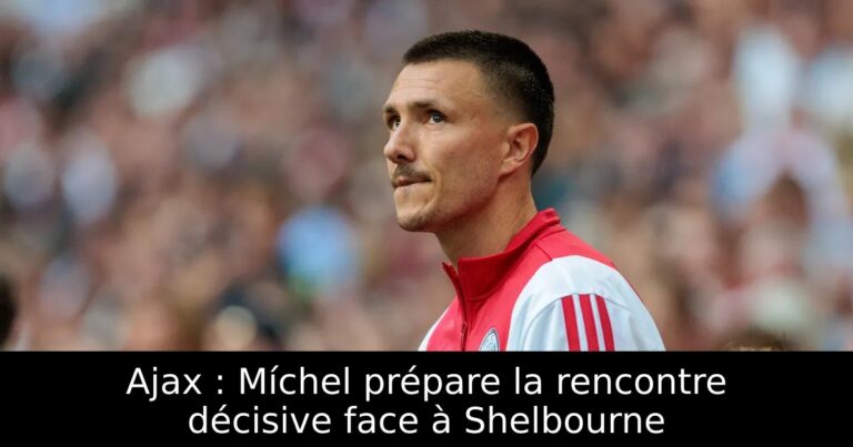 Ajax : Míchel prépare la rencontre décisive face à Shelbourne