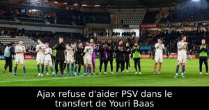 Ajax refuse d&rsquo;aider PSV dans le transfert de Youri Baas
