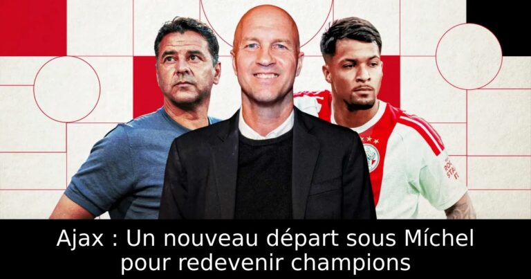 Ajax : Un nouveau départ sous Míchel pour redevenir champions