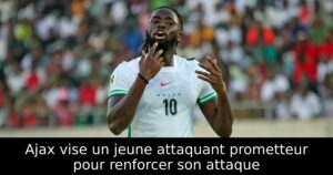 Ajax vise un jeune attaquant prometteur pour renforcer son attaque