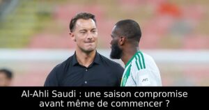 Al-Ahli Saudi : une saison compromise avant même de commencer ?