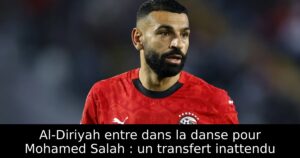 Al-Diriyah entre dans la danse pour Mohamed Salah : un transfert inattendu