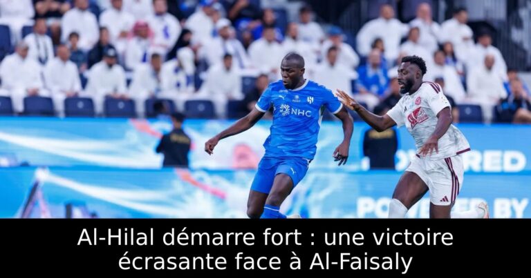 Al-Hilal démarre fort : une victoire écrasante face à Al-Faisaly