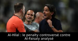 Al-Hilal : le penalty controversé contre Al-Faisaly analysé