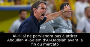 Al-Hilal ne parviendra pas à attirer Abdullah Al-Salem d&rsquo;Al-Qadsiah avant la fin du mercato