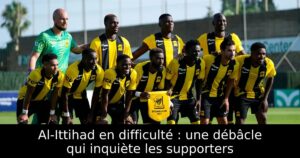 Al-Ittihad en difficulté : une débâcle qui inquiète les supporters