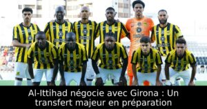 Al-Ittihad négocie avec Girona : Un transfert majeur en préparation