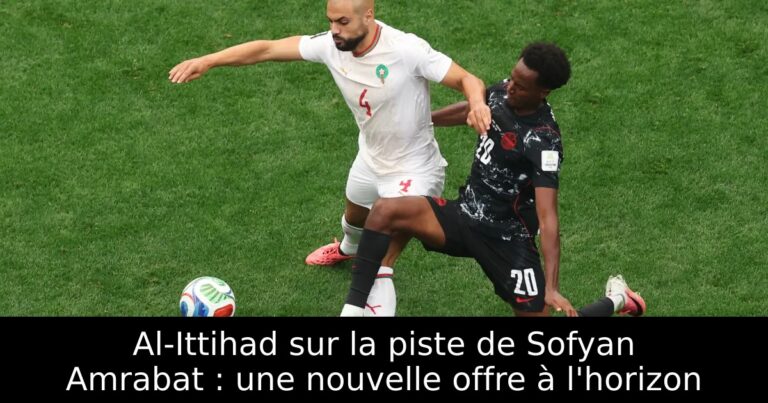 Al-Ittihad sur la piste de Sofyan Amrabat : une nouvelle offre à l'horizon
