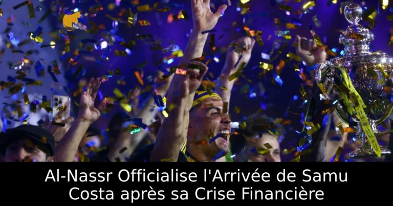 Al-Nassr Officialise l'Arrivée de Samu Costa après sa Crise Financière