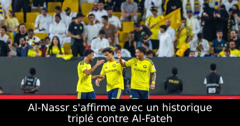 Al-Nassr s'affirme avec un historique triplé contre Al-Fateh