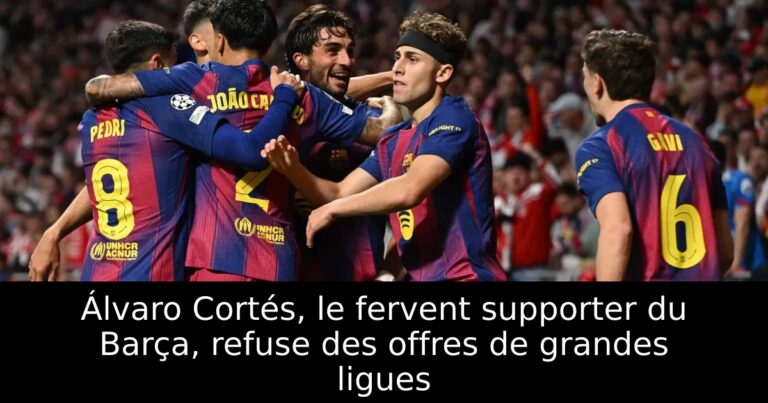 Álvaro Cortés, le fervent supporter du Barça, refuse des offres de grandes ligues