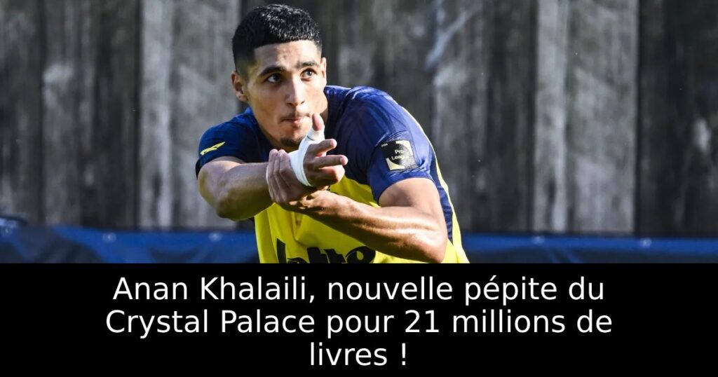 Anan Khalaili, nouvelle pépite du Crystal Palace pour 21 millions de livres !