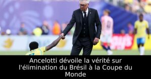 Ancelotti dévoile la vérité sur l&rsquo;élimination du Brésil à la Coupe du Monde