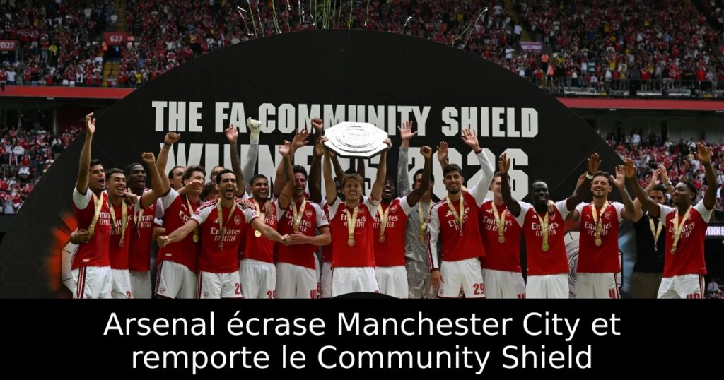 Arsenal écrase Manchester City et remporte le Community Shield
