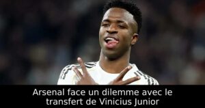 Arsenal face un dilemme avec le transfert de Vinicius Junior