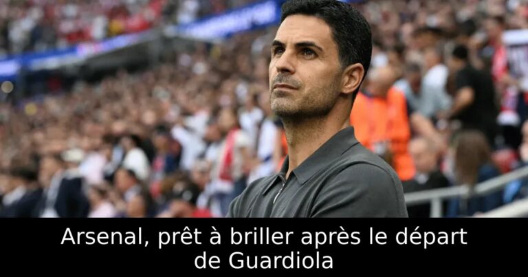 Arsenal, prêt à briller après le départ de Guardiola