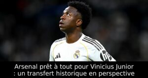 Arsenal prêt à tout pour Vinicius Junior : un transfert historique en perspective