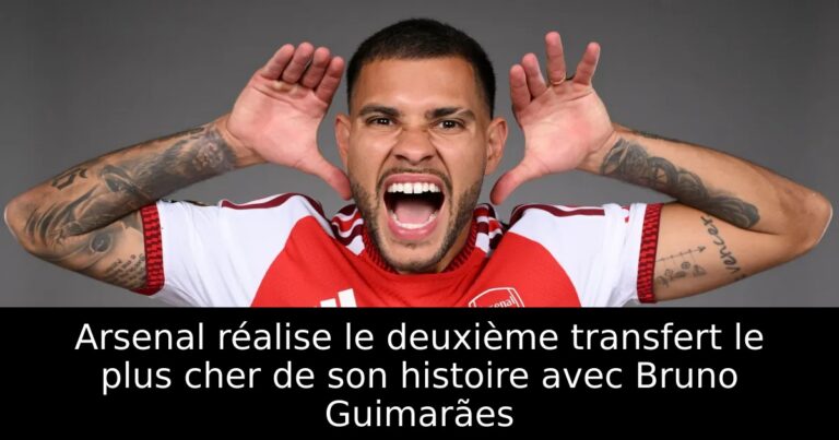 Arsenal réalise le deuxième transfert le plus cher de son histoire avec Bruno Guimarães