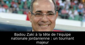 Badou Zaki à la tête de l&rsquo;équipe nationale jordanienne : un tournant majeur