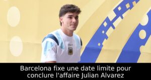 Barcelona fixe une date limite pour conclure l&rsquo;affaire Julian Alvarez