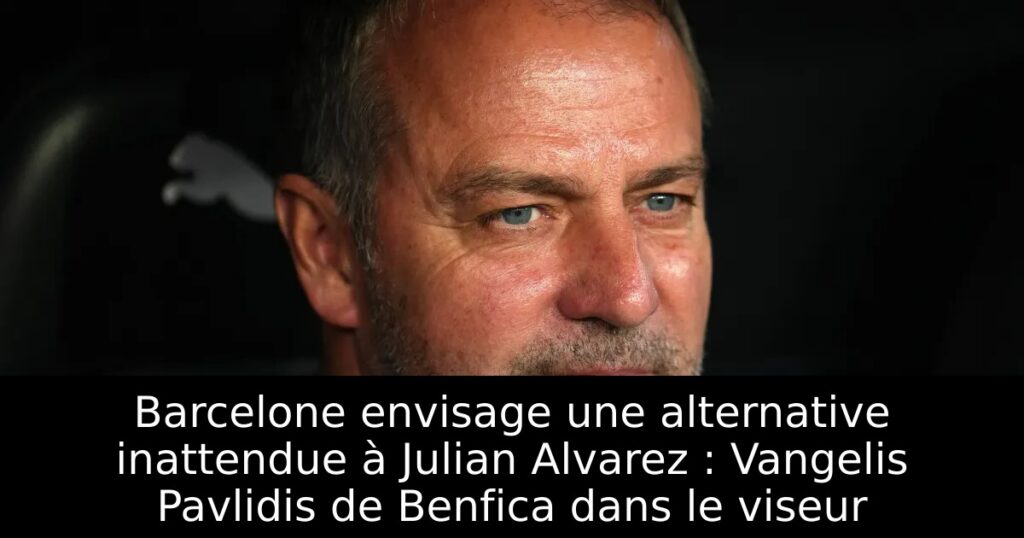 Barcelone envisage une alternative inattendue à Julian Alvarez : Vangelis Pavlidis de Benfica dans le viseur