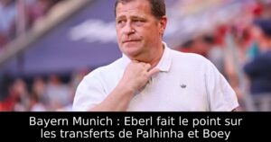 Bayern Munich : Eberl fait le point sur les transferts de Palhinha et Boey