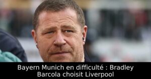 Bayern Munich en difficulté : Bradley Barcola choisit Liverpool