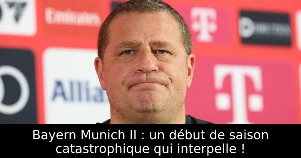 Bayern Munich II : un début de saison catastrophique qui interpelle !